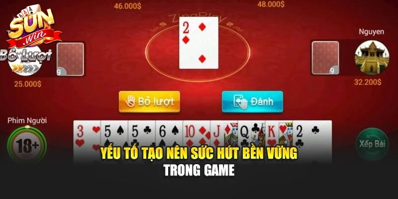 Yếu tố tạo nên sức hút bền vững trong game